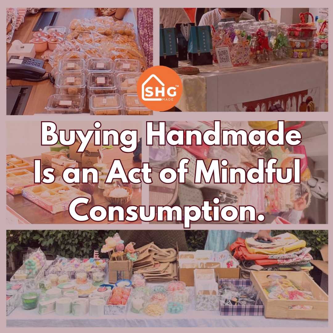 Purchasing Handmade Items: A Practice of Conscious Consumption-shgeshop