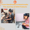 From Handmade to Heartmade: The Journey of SHG Products-shgeshop